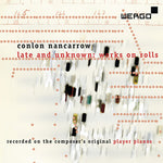 the album cover for Nancarrow - Late & Unknown: Works on Rolls