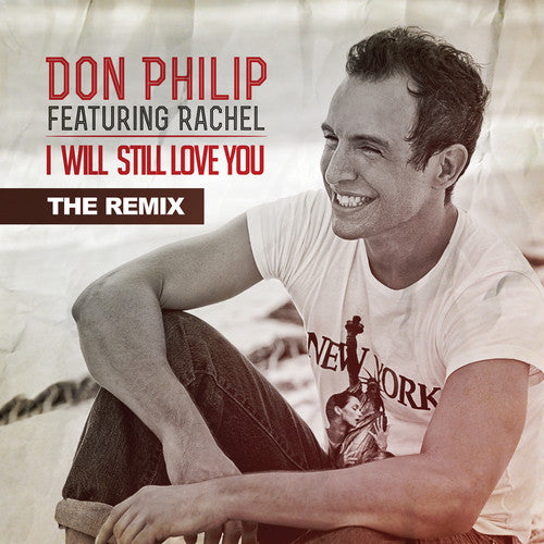 the album cover for Don Philip - I Will Still Love You: Remix