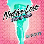 the album cover for Dj Party - Native Love (Mod)