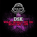 the album cover for DSK - What Would We Do / Read My Lips