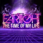 the album cover for Eartight - Time of My Life
