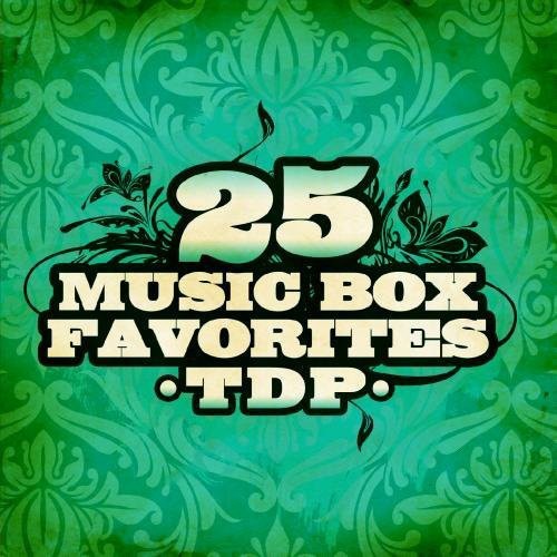 the album cover for TDP - 25 Music Box Favorites