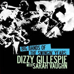 the album cover for Sarah Vaughan - Big Bands Swingin Years: Dizzy Gillespie