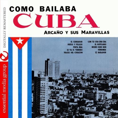 the album cover for Arcano Y Sus Maravillas - Como Bailaba Cuba 1