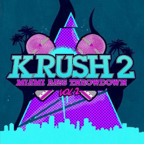 the album cover for Krush 2 - Miami Bass Throwdown 2