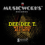 the album cover for Dee Dee T. - We've Got All Night (Mod)