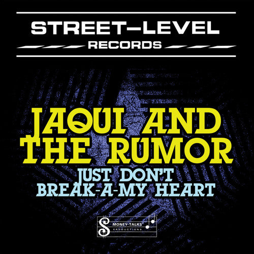 the album cover for Jaqui & Rumor - Just Don't Break-A-My Heart (Mod)
