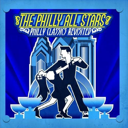 the album cover for The Philly All Stars - Philly Classics Revisted