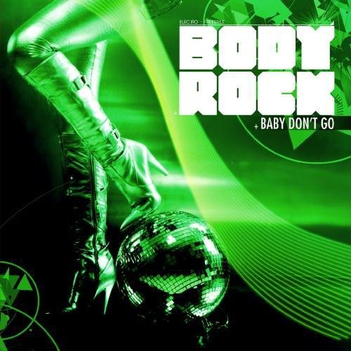 the album cover for Body Rock - Baby Don't Go