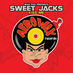 the album cover for Mad Dog Presents Sweet Jacks - Kiss Me