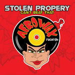 the album cover for Stolen Propery - Can't Beat That