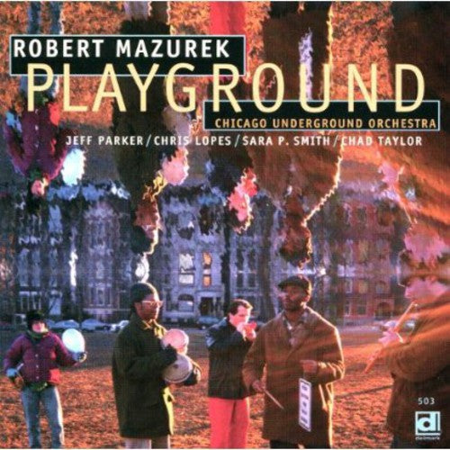 the album cover for Chicago Underground Orchestra - Playground