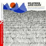 the album cover for Heather & Glen Songs & Melodies Of Highland & Low - Heather & Glen: Highland Lowland Scotland / Various