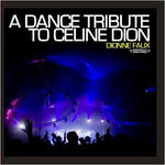 the album cover for Dionne Faux - A Dance Tribute to Celine Dion