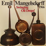 Emil Mangelsdorff - ¡Gotas de aceite oscilantes! (Vinilo)