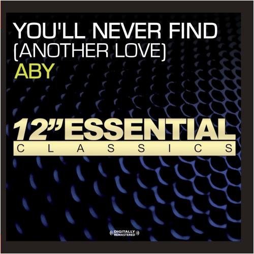 the album cover for Aby - You'll Never Find (Another Love)