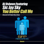 the album cover for DJ Osheen - You Better Call Me