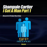 the album cover for Shampale Cartier - I Got a Man Part 1