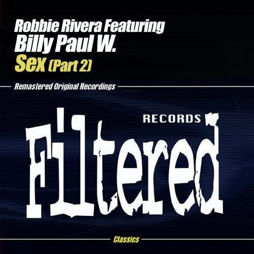 the album cover for Robbie Rivera - Sex Part 2