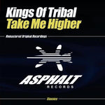the album cover for Kings Of Tribal - Take Me Higher