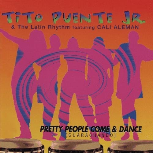 the album cover for Tito Puente Jr - Pretty People Come & Dance