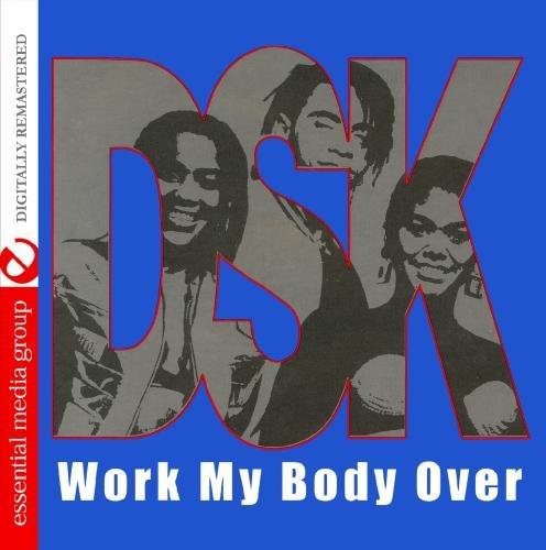 the album cover for DSK - Work My Body Over