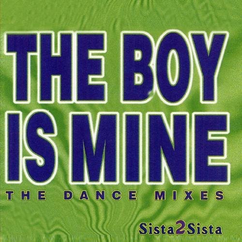 the album cover for Sista 2 Sista - The Boy Is Mine