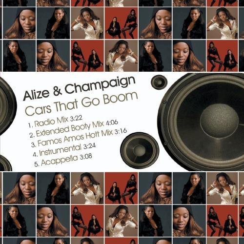 the album cover for Alize & Champaign - Cars That Go Boom