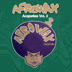 the album cover for DJ Afrowax - Acapellas, Vol. 2