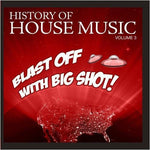 the album cover for Various Artists - Blast Off Big Shot: History House 3 / Var