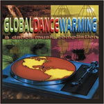 the album cover for Various Artists - Global Dance Warming / Various