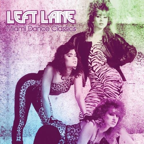Left Lane - Miami Dance Classics (CD)