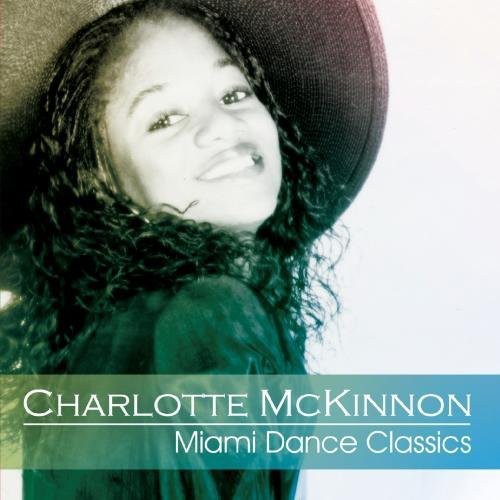 the album cover for Charlotte McKinnon - Miami Dance Classics