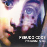 the album cover for Pseudo Code - With Helpful Friends