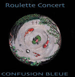 the album cover for Confusion Bleue - Roulette Concert
