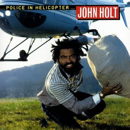 the album cover for John Holt - Police in Helicopter