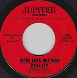 Reality (20) : Make Love Not War / Standing Beside You (7", Styrene)