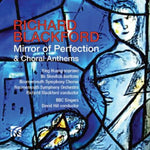 the album cover for Blackford / Bournemouth Sym Chorus / Blackford - Mirror of Perfection & Choral Anthems