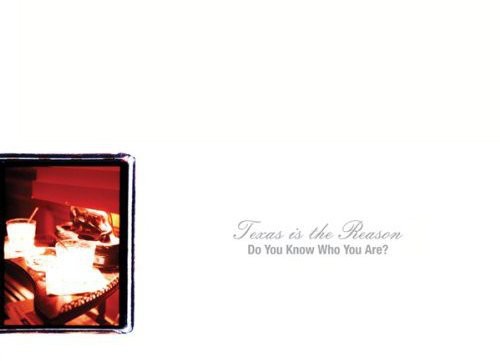 Texas Is the Reason - Do You Know Who You Are: The Complete Collection (CD)