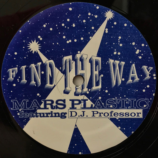 Mars Plastic featuring D.J. Professor* : Find The Way (12")