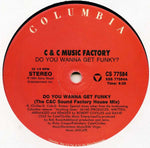 C + C Music Factory : Do You Wanna Get Funky (2x12")