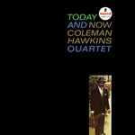 Coleman Hawkins Quartet : Today And Now (LP, Album, Ltd, Num, Gat)