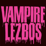 the album cover for Vampire Lezbos - Vampire Lezbos