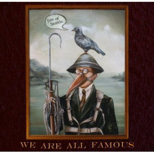 the album cover for Jim Of Seattle - We All Are Famous