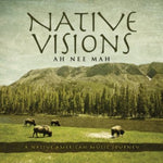 Ah*Nee*Mah - Native Visions: A Native American Music Journey (CD)