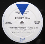 Rocky Hill : I Won't Be Your Fool (12", Single, Promo)