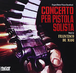 the album cover for Concerto Per Pistola Solista / OST - Concerto Per Pistola Solista (Original Soundtrack)