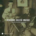 Various Artists - Classic Celtic Music From Smithsonian Folkways (CD)