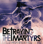 the album cover for Betraying the Martyrs - Breath in Life