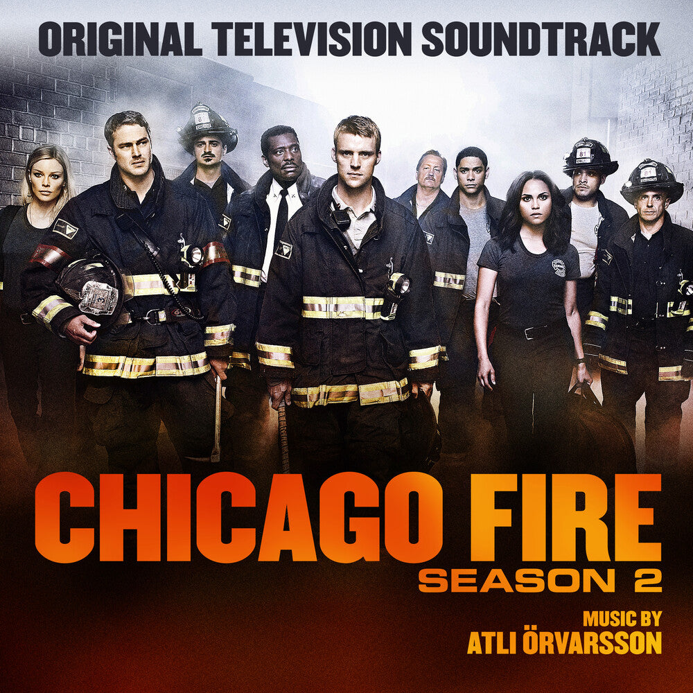 the album cover for Atli Örvarsson - Chicago Fire Season 2 (Original Soundtrack)